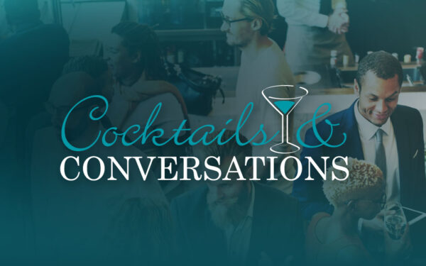 Cocktails & Conversations